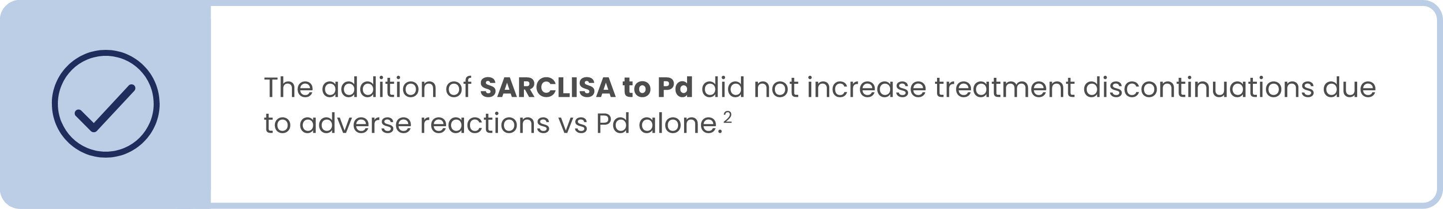 Text callout highlighting that the addition of SARCLISA to Pd did not increase treatment discontinuations due to adverse reactions vs Pd alone.