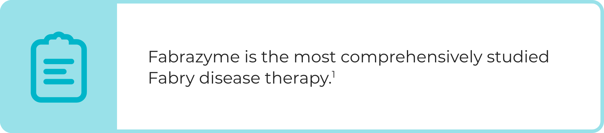 Informational callout highlighting Fabrazyme as the most comprehensively studied Fabry disease therapy.