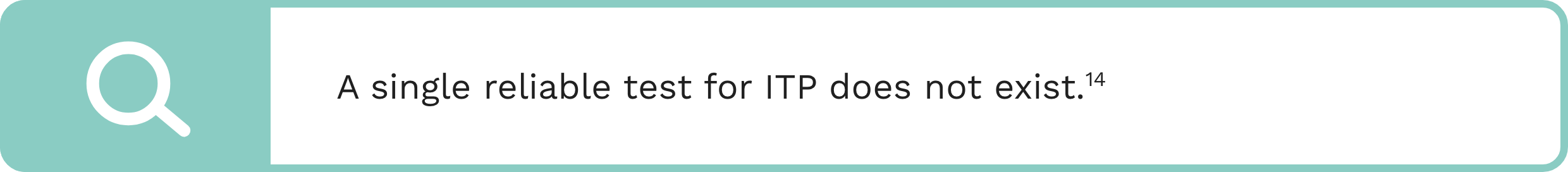 Callout stating 'A single reliable test for ITP does not exist' with a magnifying glass icon. 
